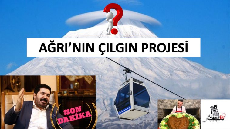 ağrı çılgın proje