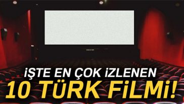 en çok izlenen türk filmleri